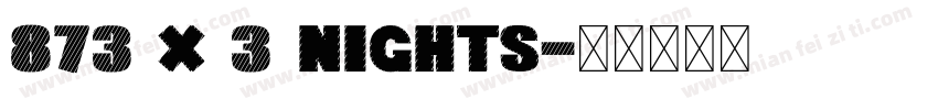873 x 3 nights字体转换